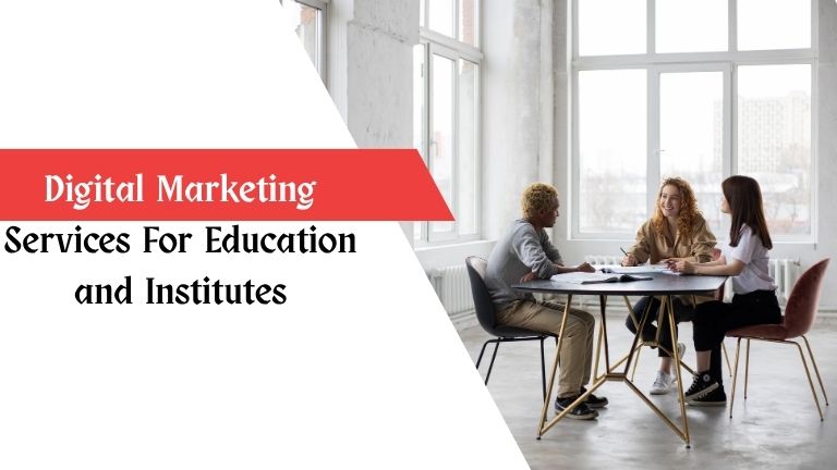 Digital Marketing Services For Education and Institutes