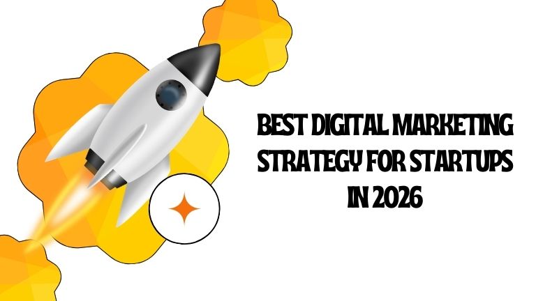 Best Digital Marketing Strategy for Startups in 2026